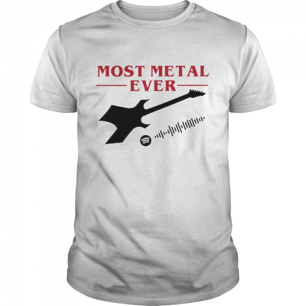 Stranger Things most metal ever Shirt