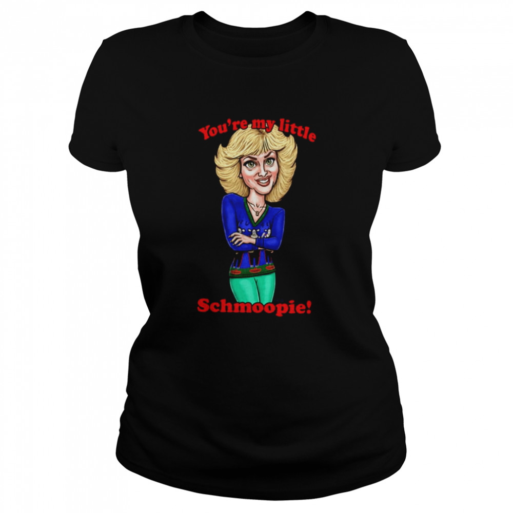 You’re My Little Schmoopie The Beverly Goldberg shirt Classic Women's T-shirt