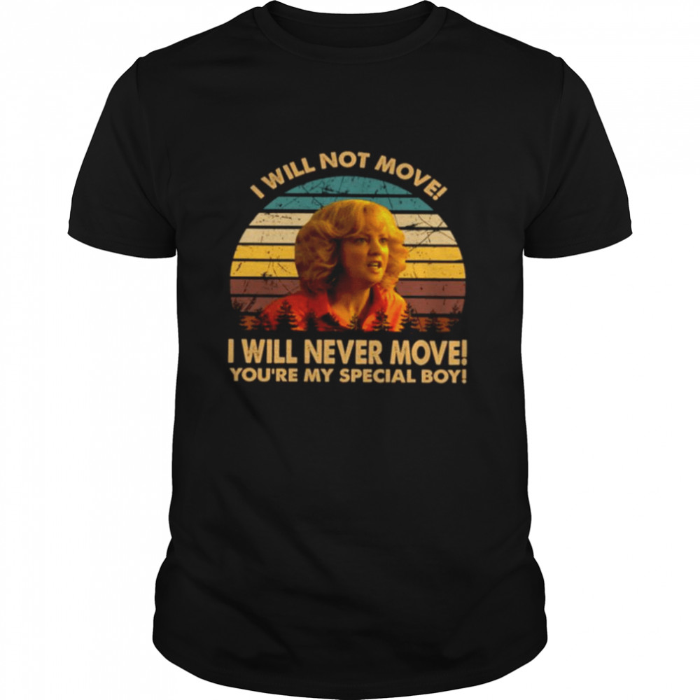 You’re My Special Boy I Will Not Move The Beverly Goldberg shirt Classic Men's T-shirt