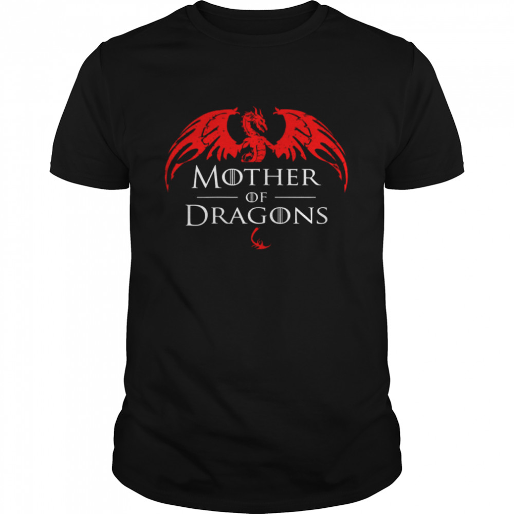 Mother Of Dragons Funny Mother’s Day & Mom Shirt