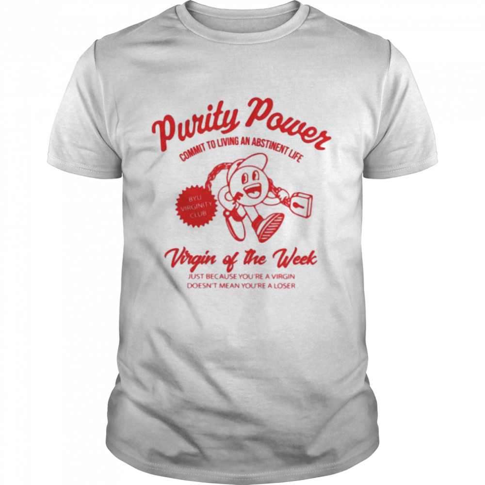 Purity Power Virgin of the week unisex T-shirt
