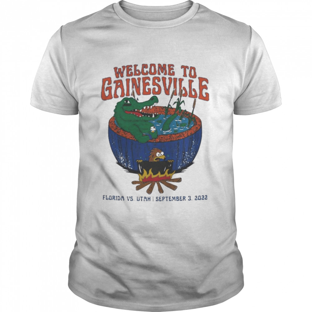 Welcome To Gainesville Florida Gators Vs Utah Utes 2022 Shirt