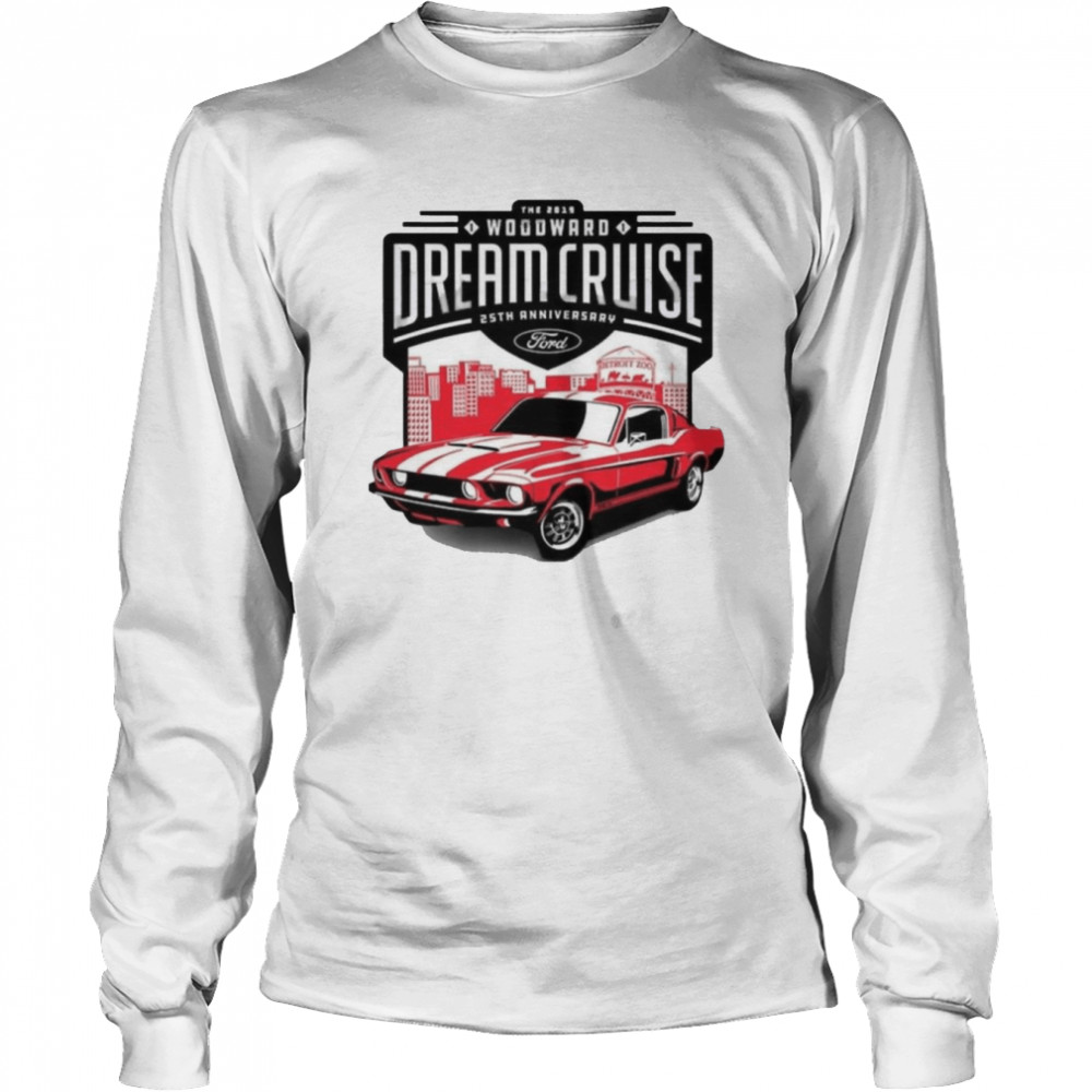 25th anniversary ford the woodward dream cruise shirt long sleeved t shirt