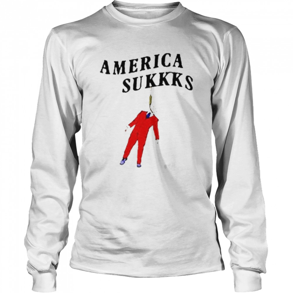 America sukkks shirt Long Sleeved T-shirt