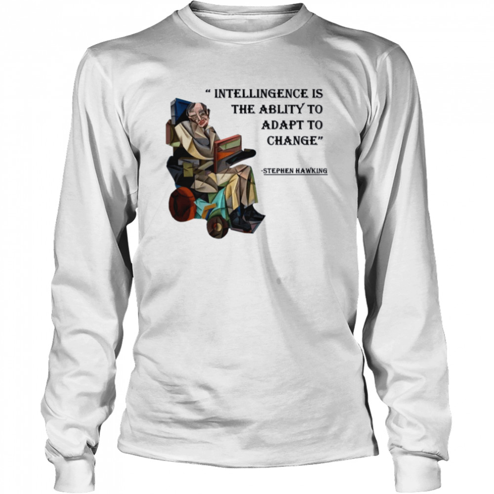 Animated Design Trending Quotes Stephen Hawking shirt Long Sleeved T-shirt
