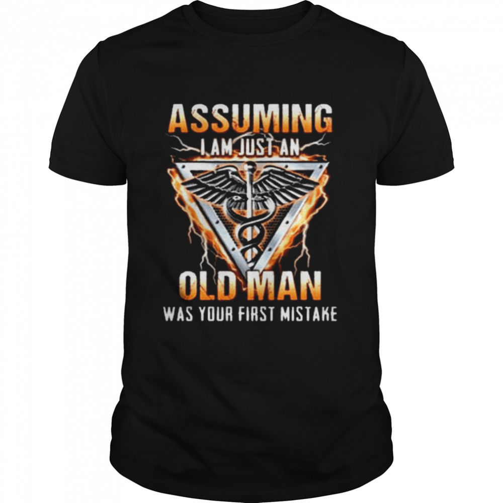 Assuming I am just an old man was your first mistake cna essential shirt Classic Men's T-shirt