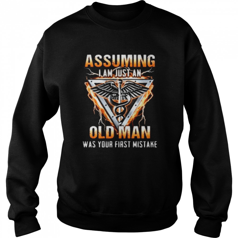assuming i am just an old man was your first mistake cna essential shirt unisex sweatshirt