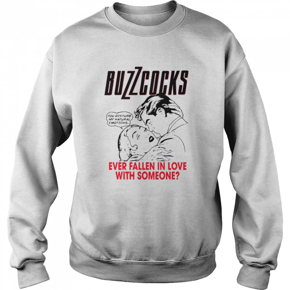 fall in love art gift buzzcocks shirt unisex sweatshirt