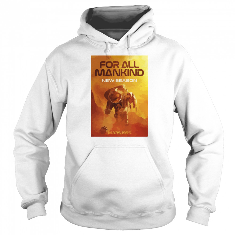 For All Mankind Tv Show 2022 shirt Unisex Hoodie