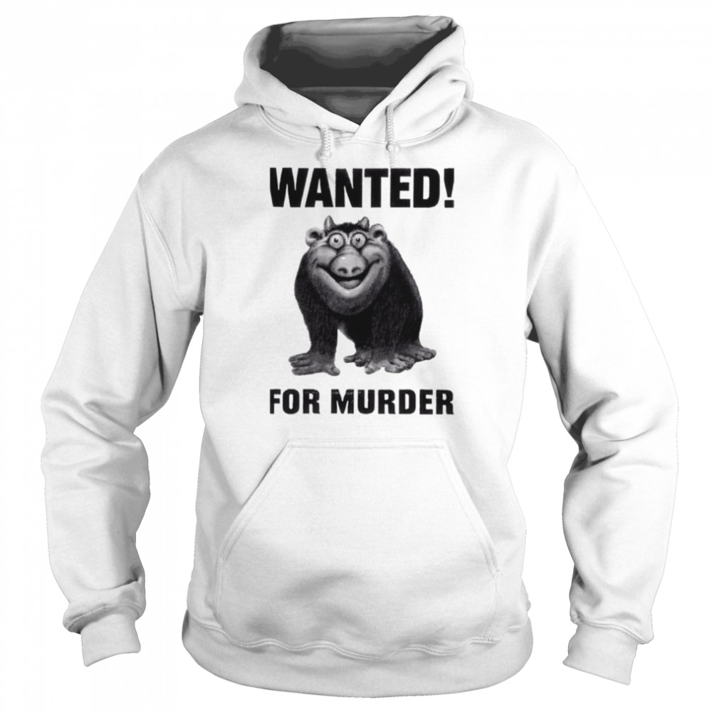Geedis Wanted For Murder shirt Unisex Hoodie