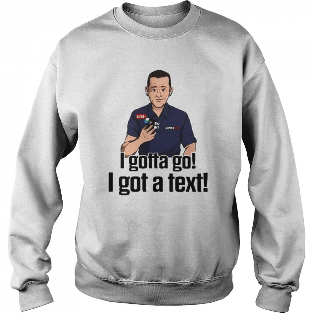 i gottago i got a text rapsheet friends t unisex sweatshirt