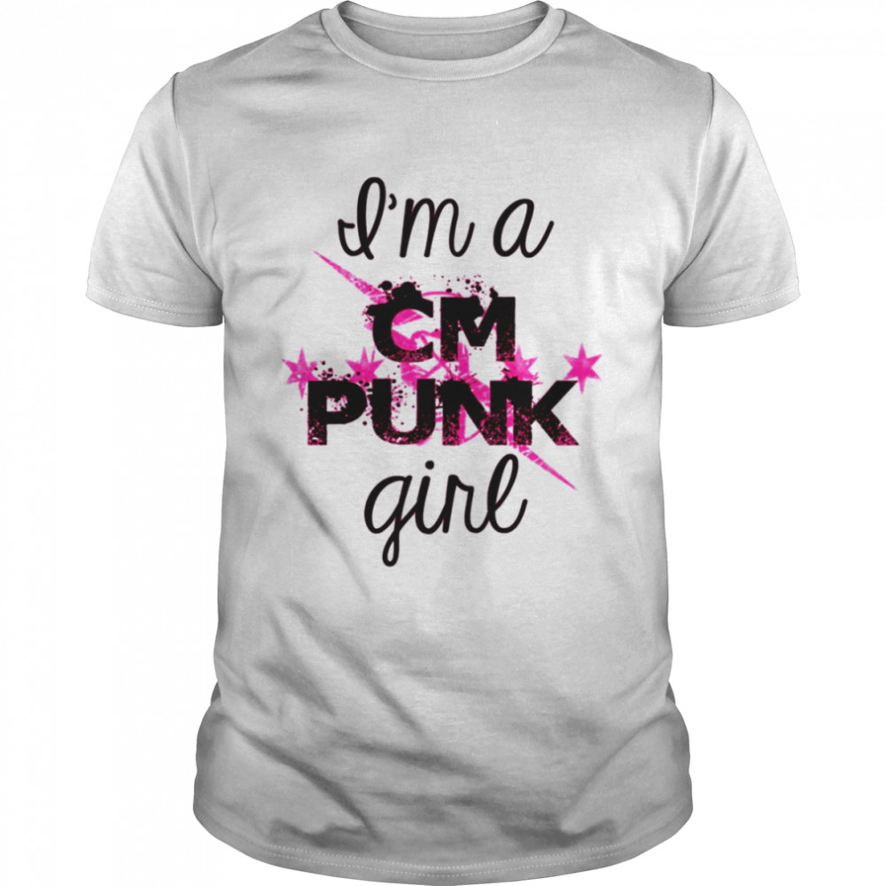 I’m A Cm Punk Girl Cm Punk shirt Classic Men's T-shirt