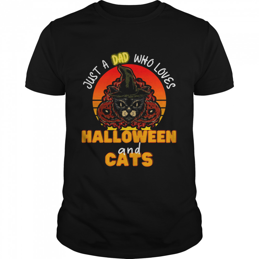 Just A Dad Who Loves Halloween And Cats Black Cat Halloween Cat Dad  Classic Men's T-shirt