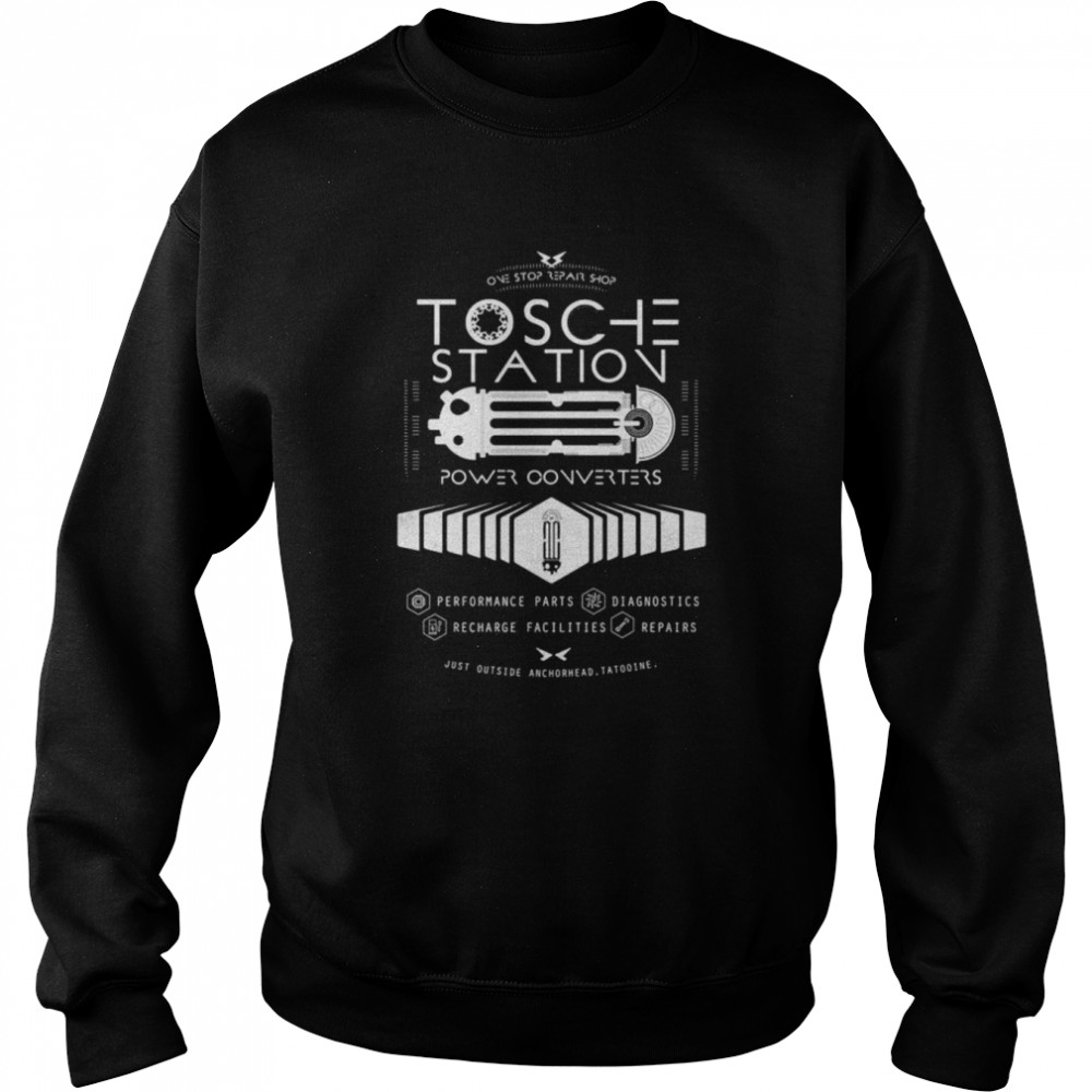 tosche station power converters shirt unisex sweatshirt