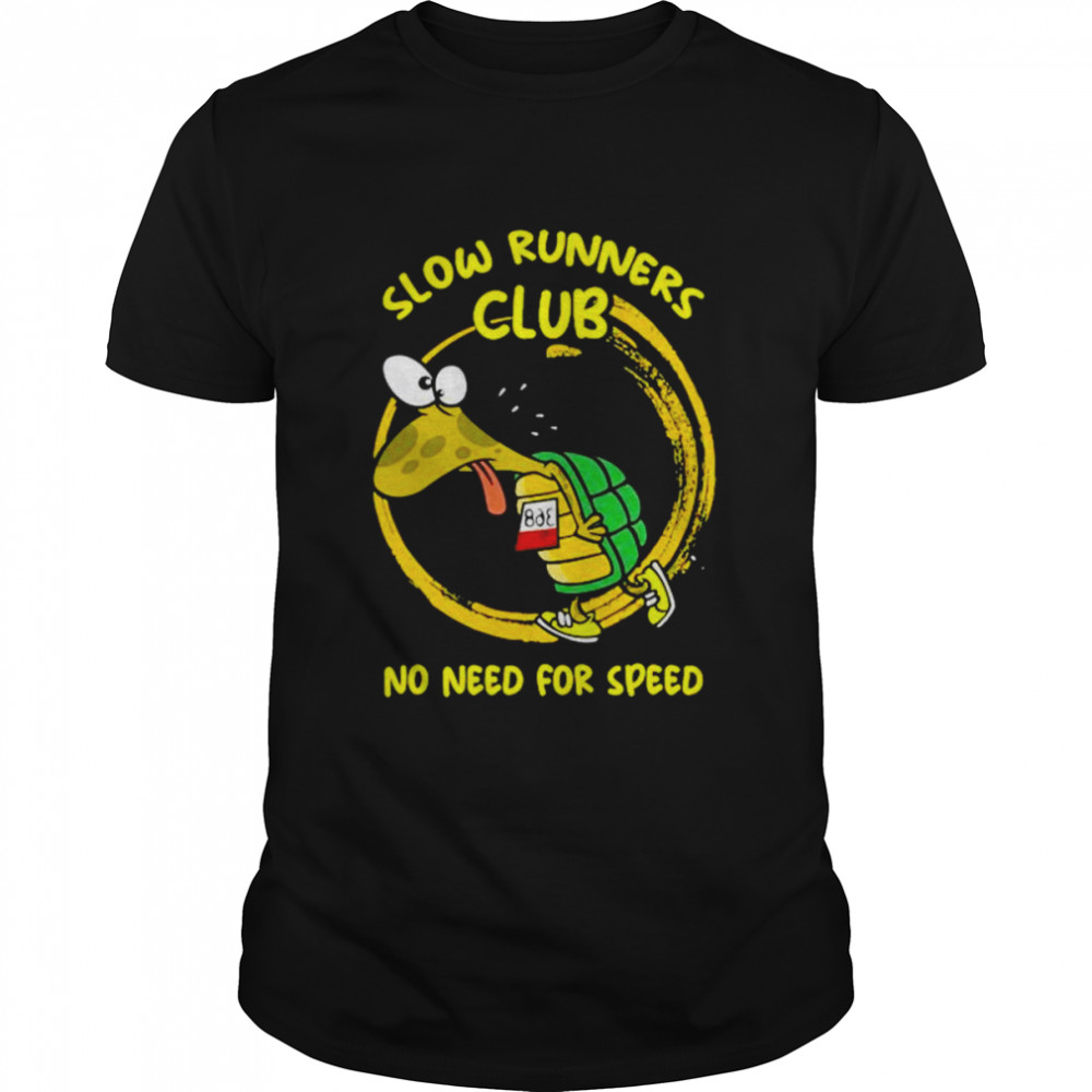 Turtle jogger slow runner club no need no speed shirt Classic Men's T-shirt