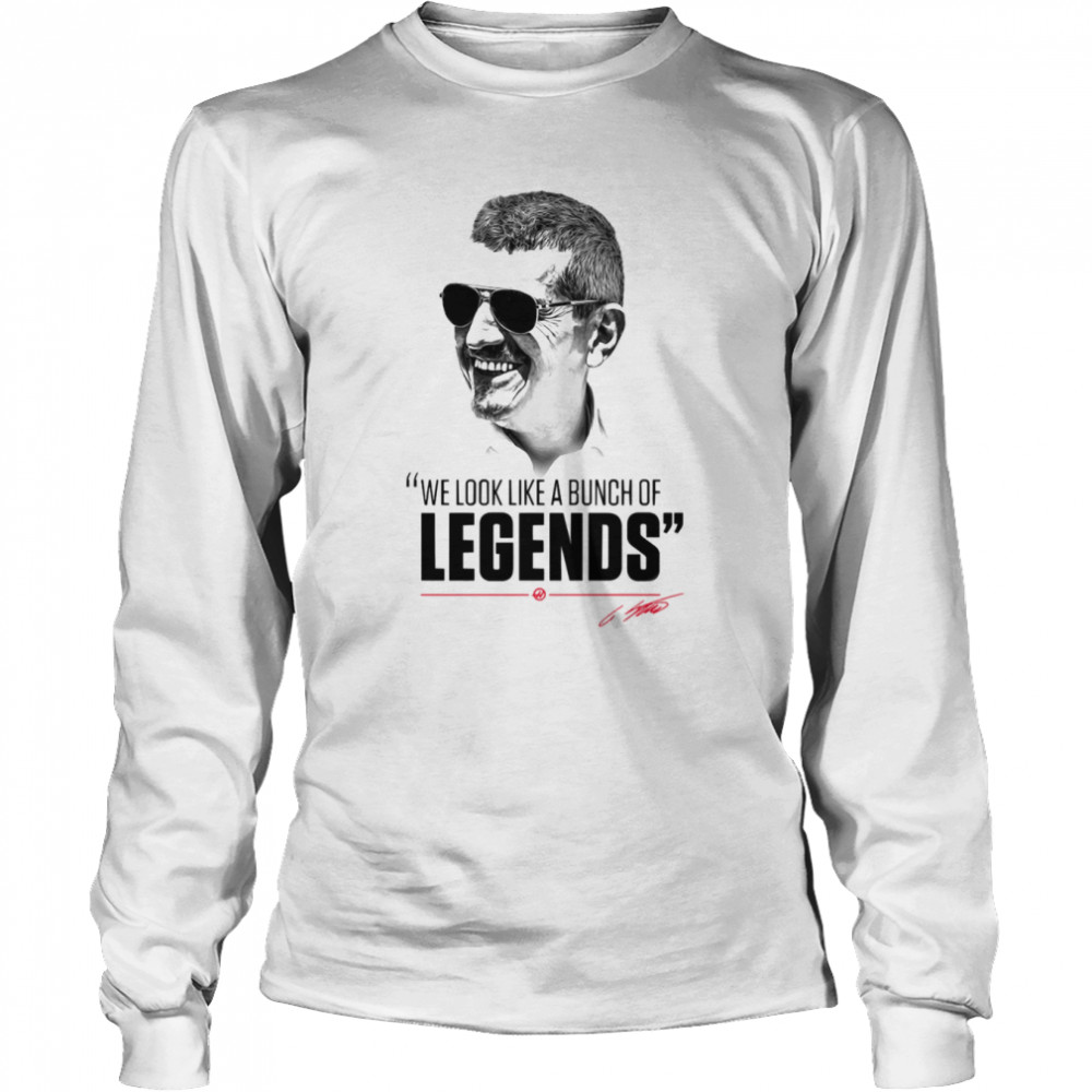 We Look Like A Bungh Of Legends Guenther Steiner shirt Long Sleeved T-shirt
