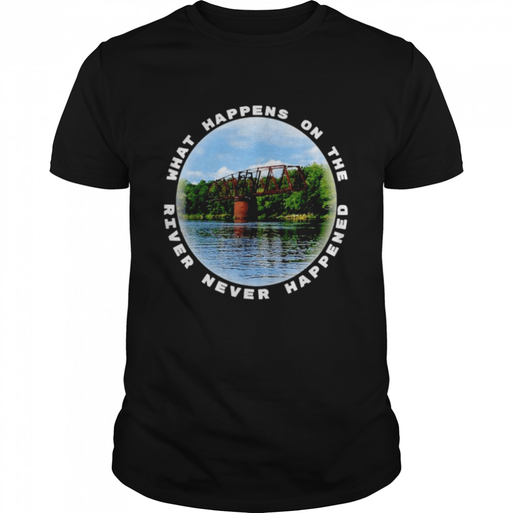 What happens on the river never happened shirt Classic Men's T-shirt