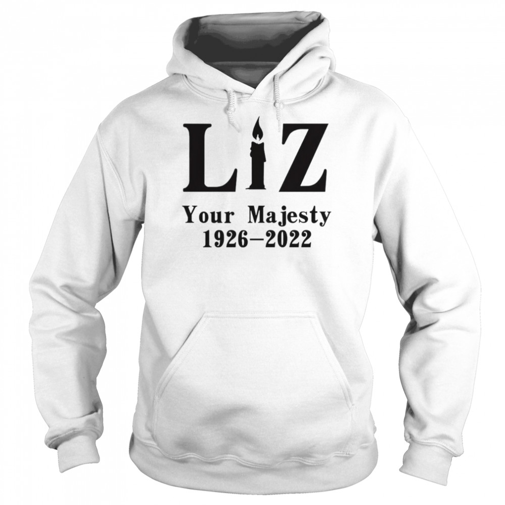 liz Rest in Peace Queen Elizabeth ll 1926-2022 T- Unisex Hoodie