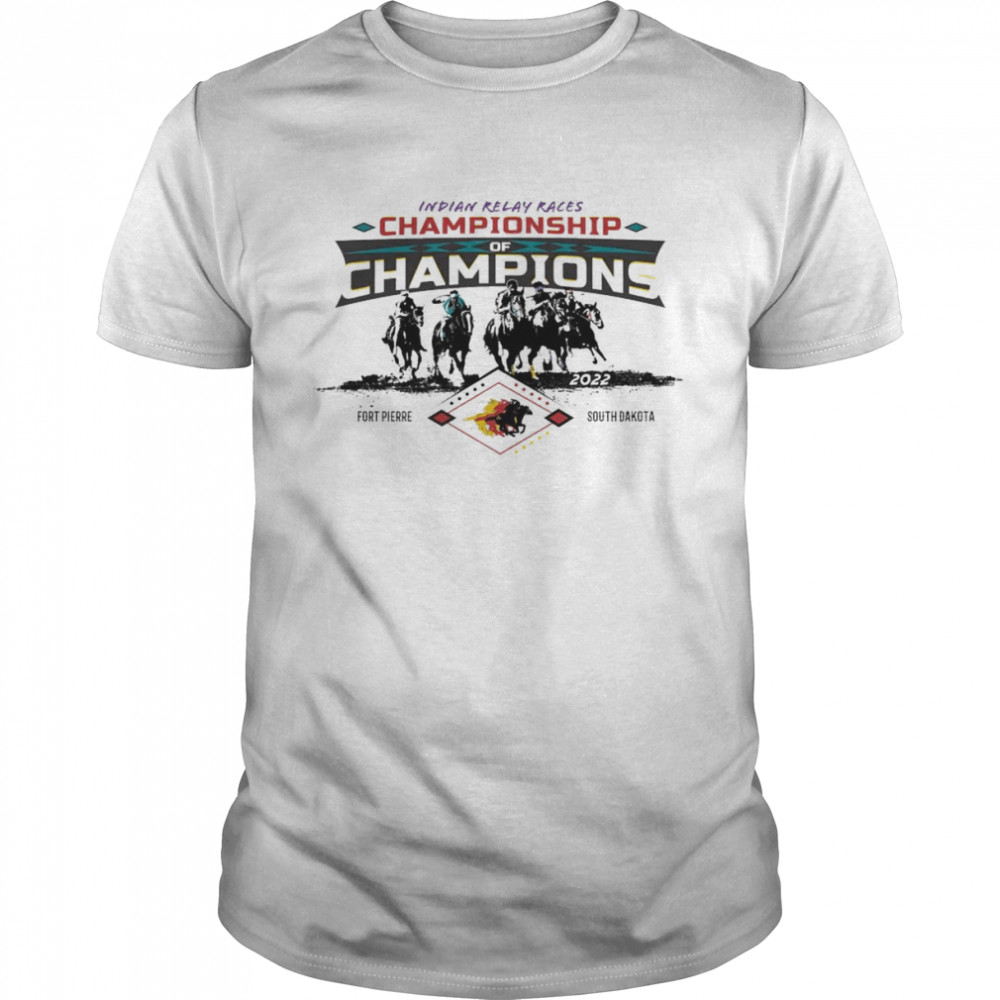 Indian Relay Races Championship of Champions Fort Pierre South Dakota 2022 shirt Classic Men's T-shirt