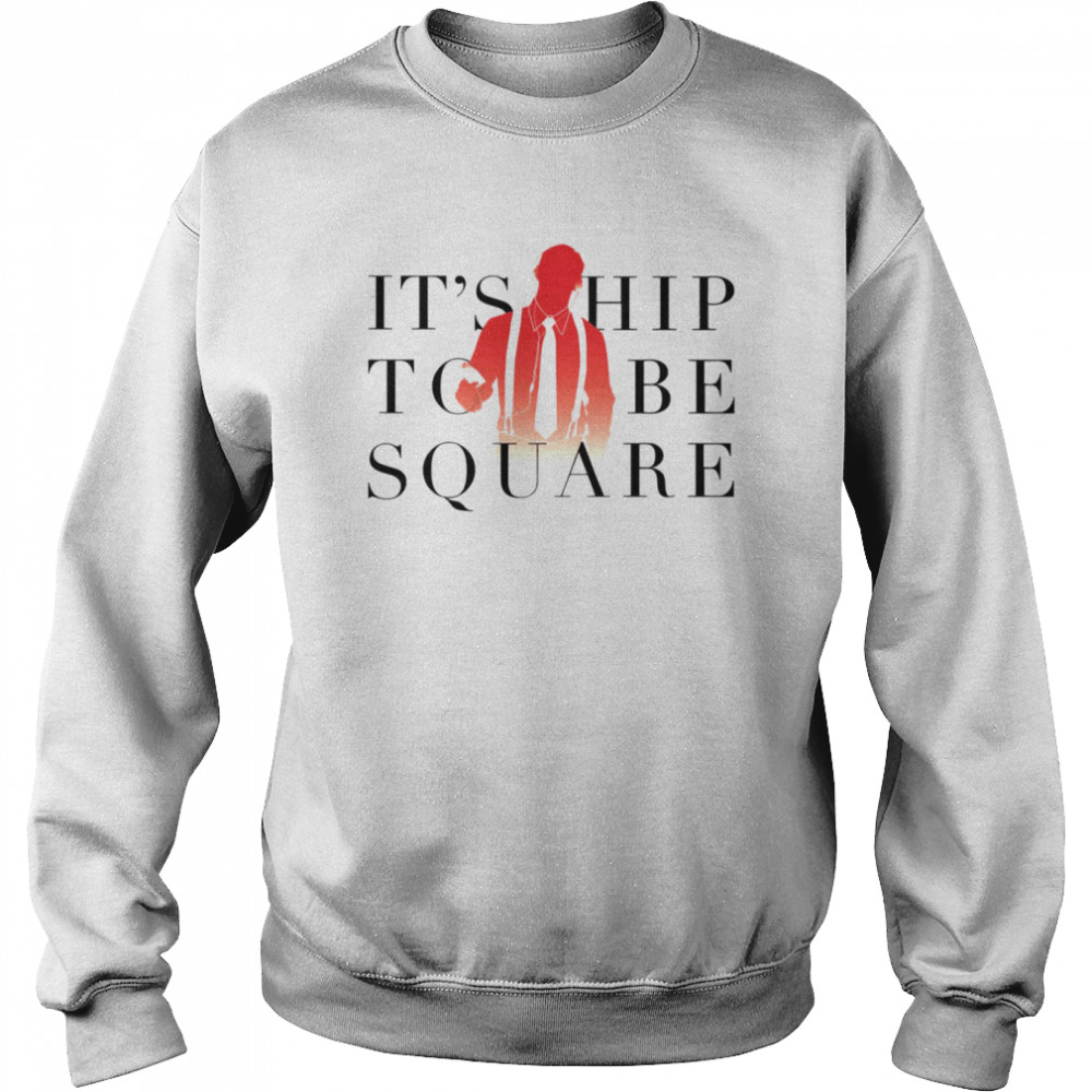 It’s Hip To Be Square Song By Huey Lewis And The News shirt Unisex Sweatshirt