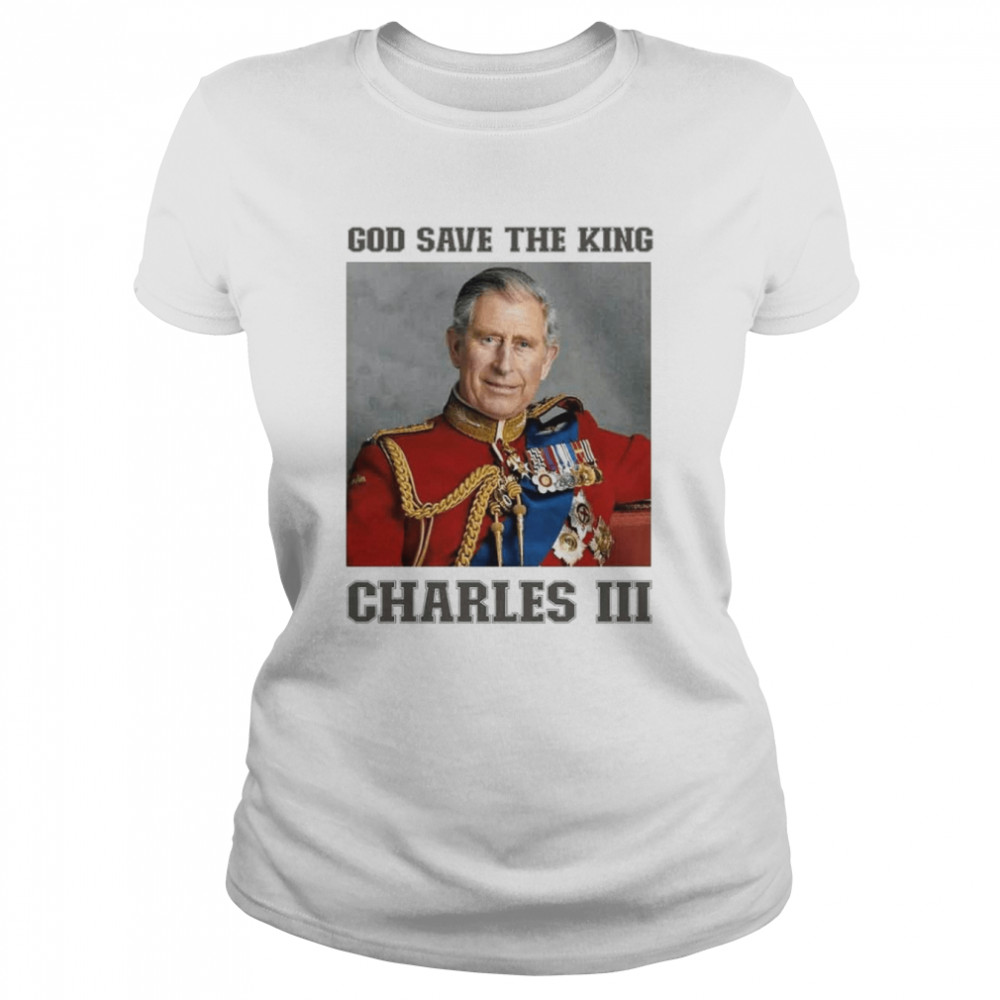 King Charles III Successor To The Throne After Queen Elizabeth II shirt Classic Women's T-shirt