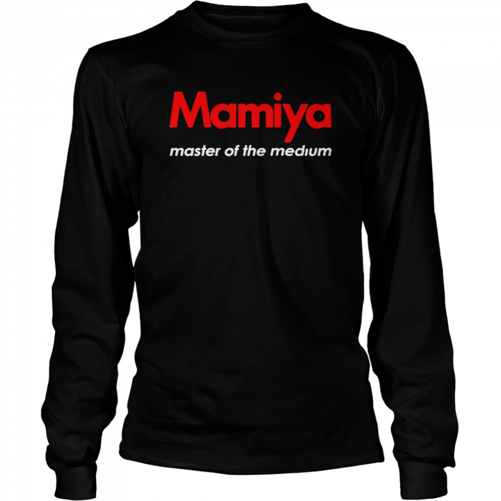 Mamiya master of the medium shirt Long Sleeved T-shirt