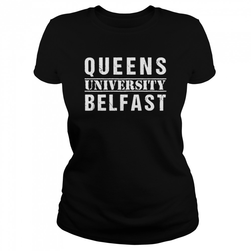 Queens University Belfast Words shirt Classic Women's T-shirt