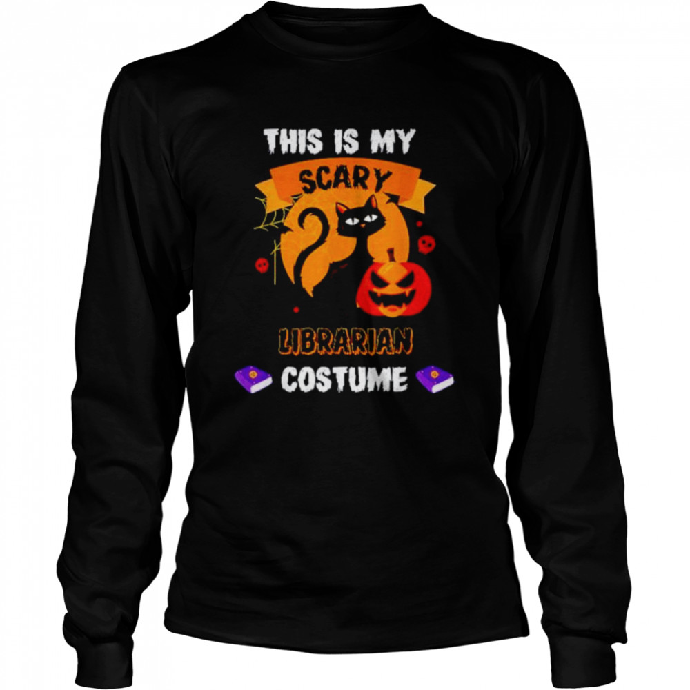 This is my scary librarian costume cat Halloween shirt Long Sleeved T-shirt