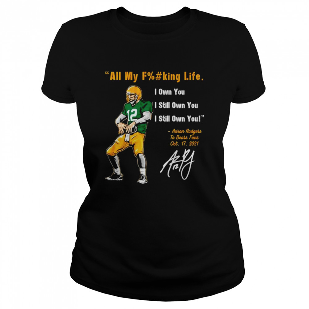 Aaron Rodgers I Still Own You Green Bay Packers Unisex