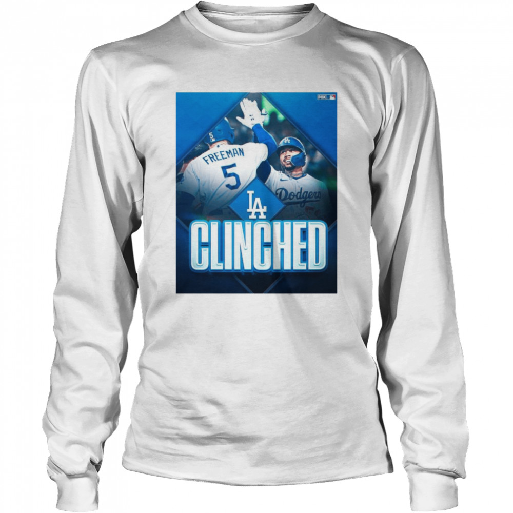 Clinched Los Angeles Dodger 2022 MLB Postseason  Long Sleeved T-shirt
