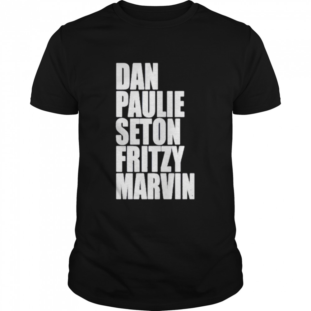 Dan Paulie Seton Fritzy Marvin shirt Classic Men's T-shirt