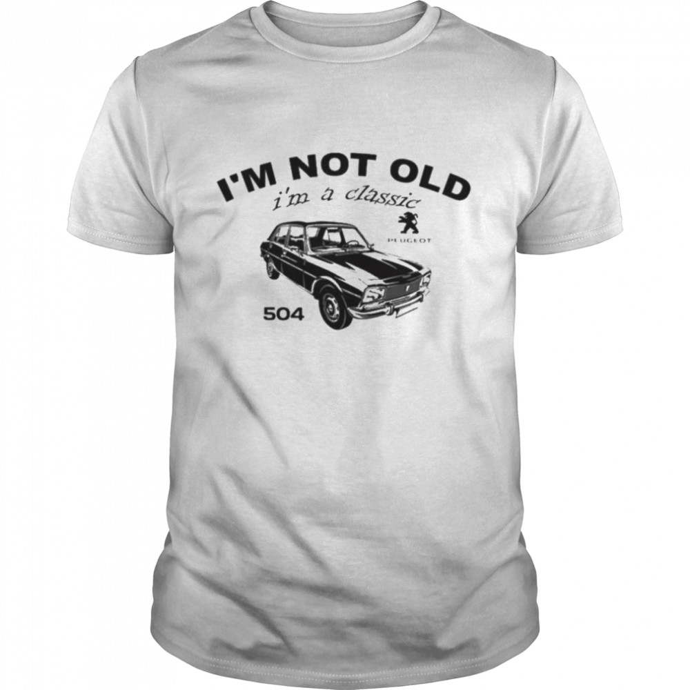 I’m not old I’m a classic 504 shirt Classic Men's T-shirt