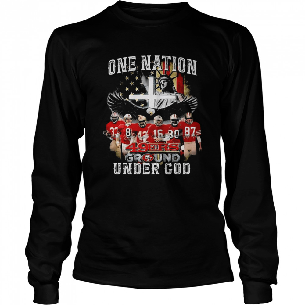one nation 49ers ground under god signatures shirt long sleeved t shirt