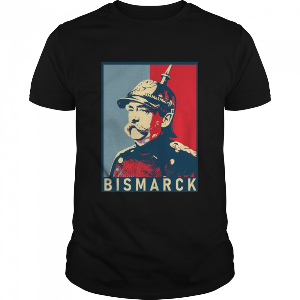 Otto Von Bismarck Hope Style German Political shirt Classic Men's T-shirt