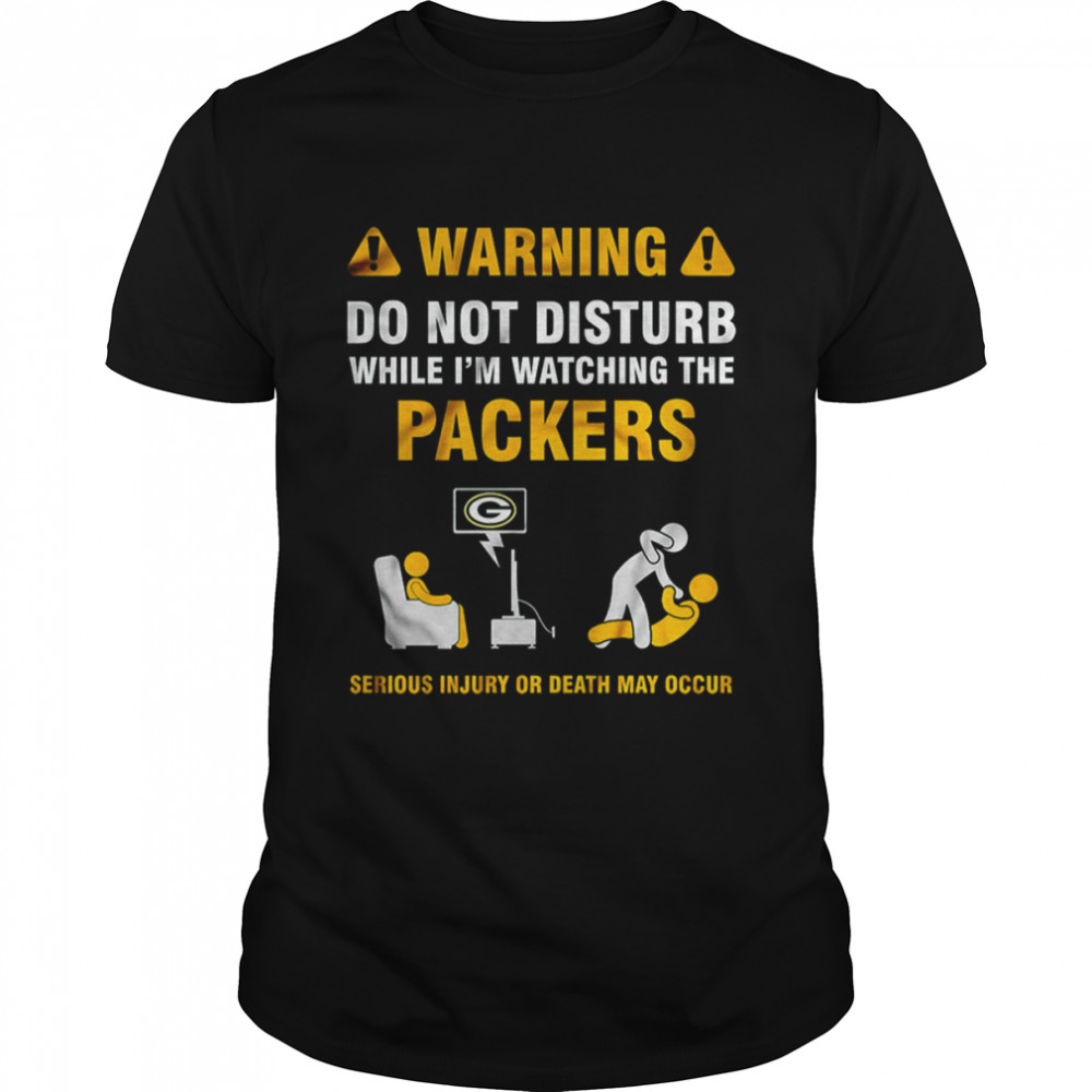 Warning Do Not Disturb While I’m Watching The Packers shirt Classic Men's T-shirt