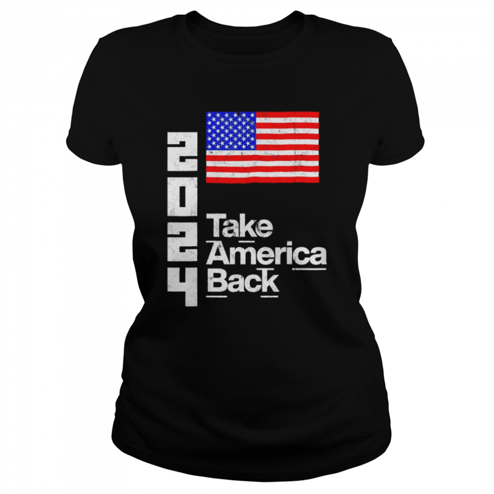 Donald Trump 2024 Take America Back President USA Flag T- Classic Women's T-shirt
