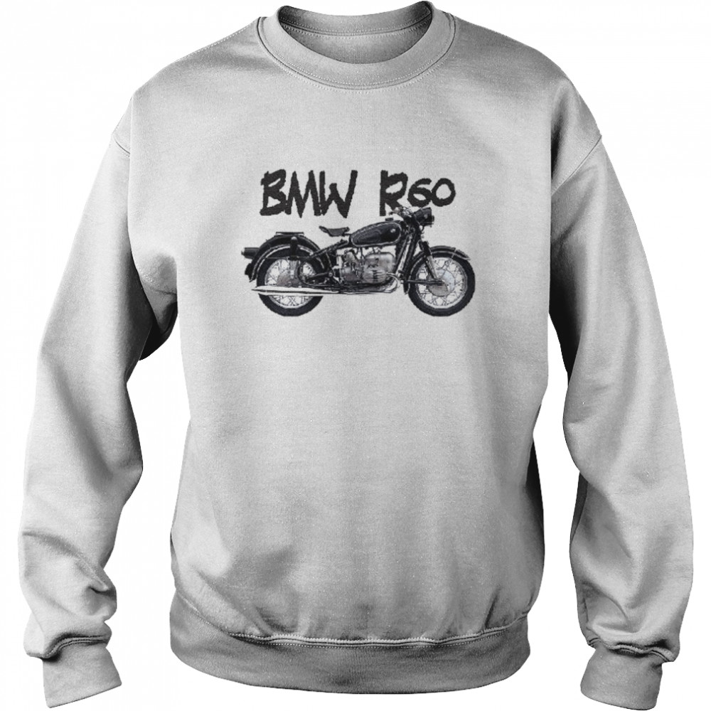 BMW R60 R602 Custom Antique Vintage Motorcycle T- Unisex Sweatshirt