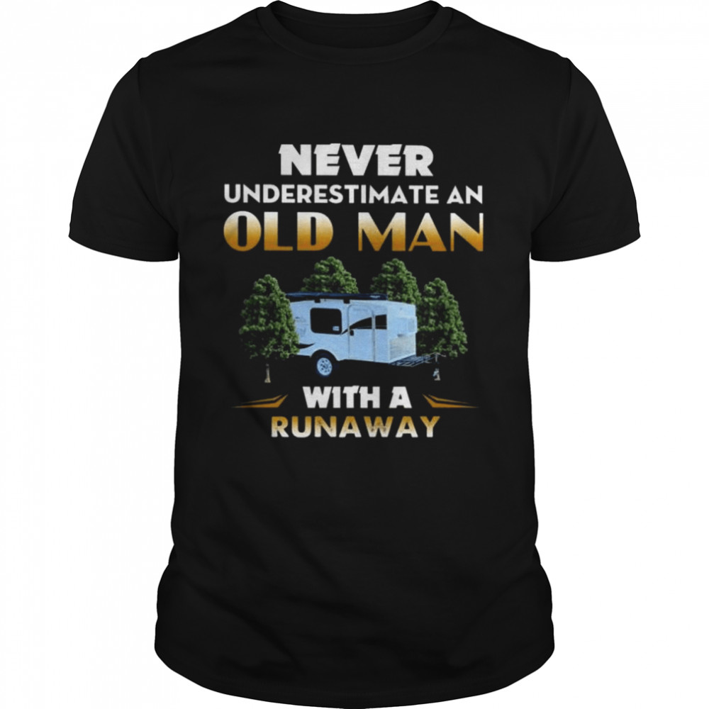 Camping never underestimate an old man with a runaway shirt Classic Men's T-shirt