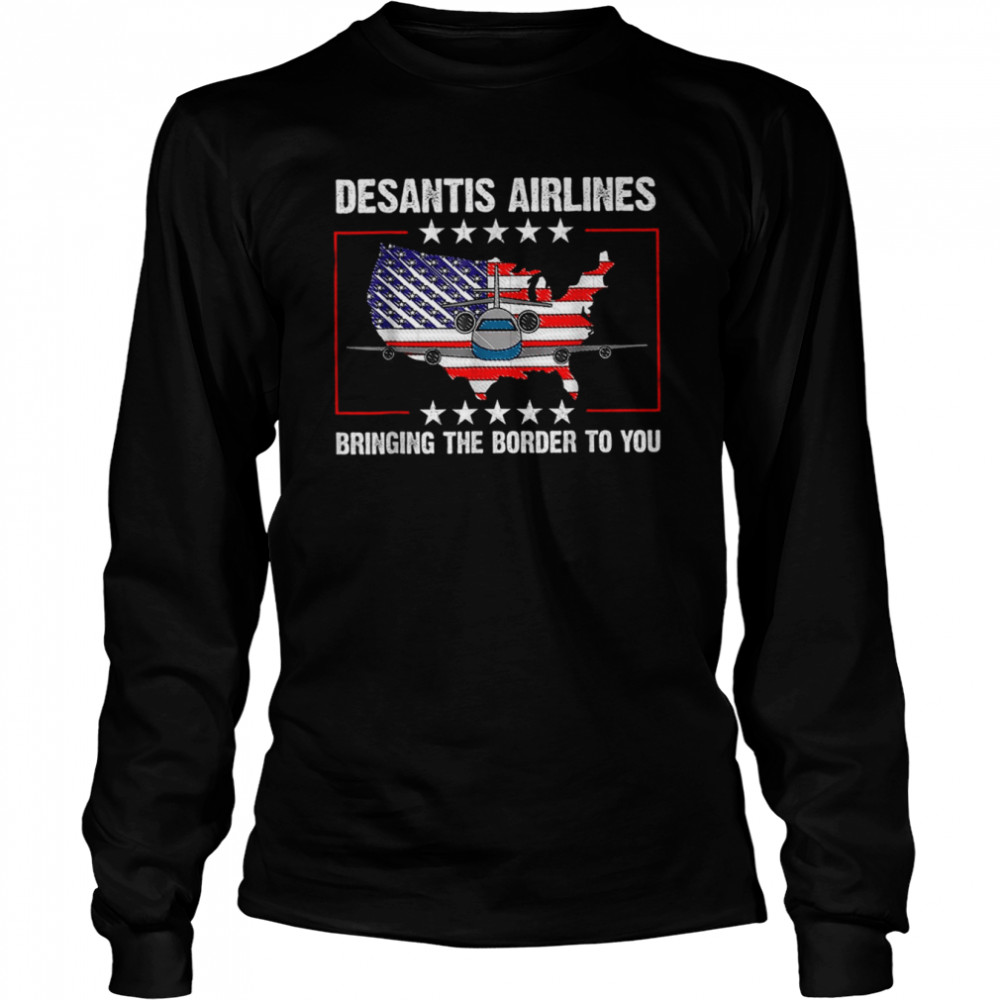 Desantis Airlines Vintage  Bringing The Border to You Desantis Airlines T- Long Sleeved T-shirt