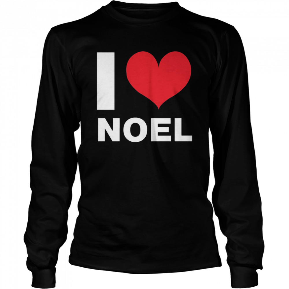 I Love Noel shirt Long Sleeved T-shirt