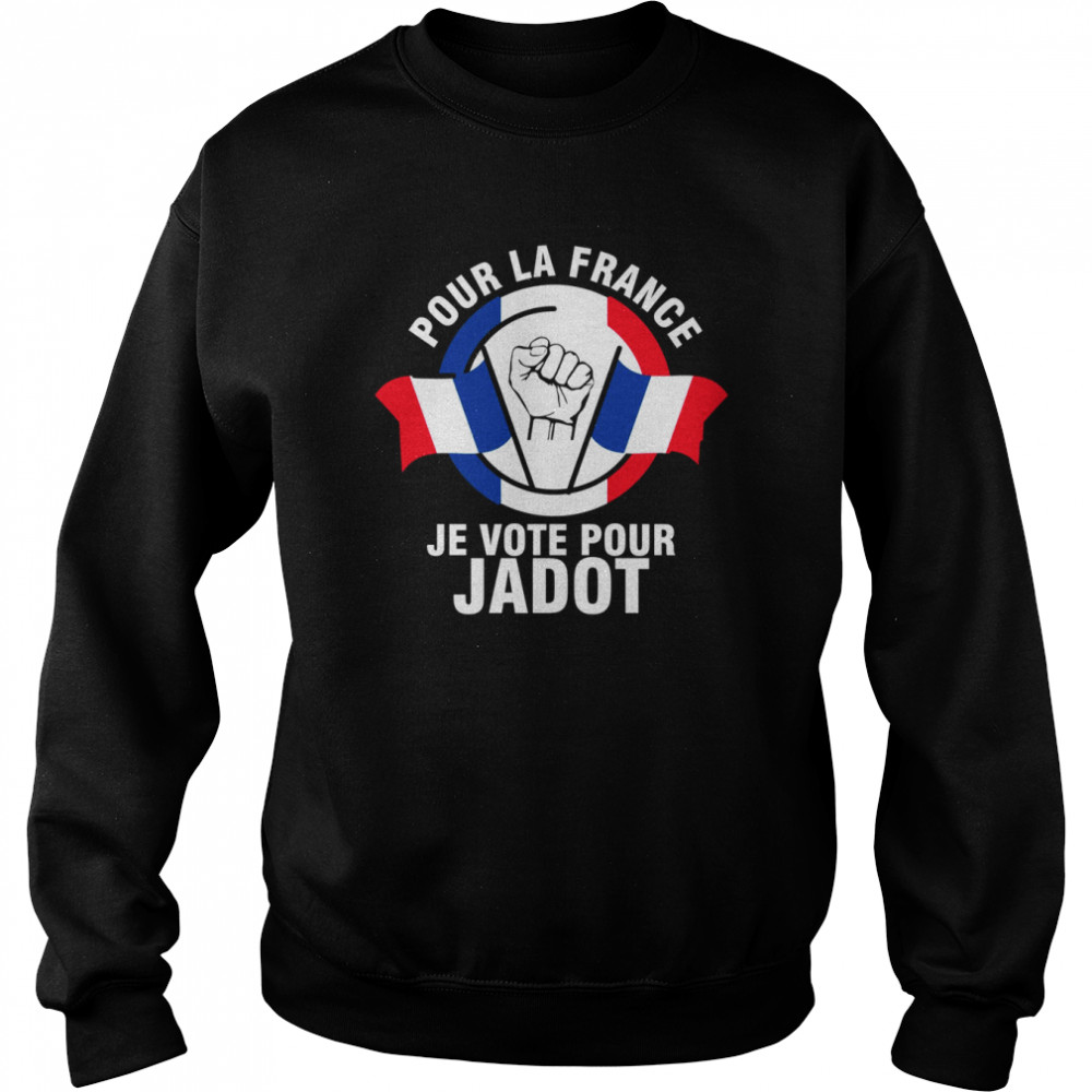 I’m Voting For Jadot Yannick Presidential 2022 Je Vote Pour Japot shirt Unisex Sweatshirt
