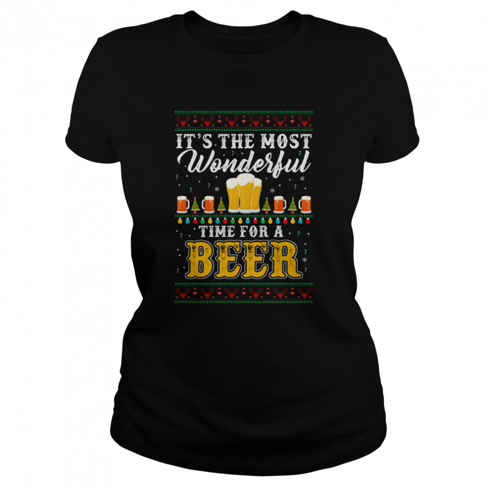 its the most wonderful time for a beer funny ugly christmas shirt classic womens t shirt