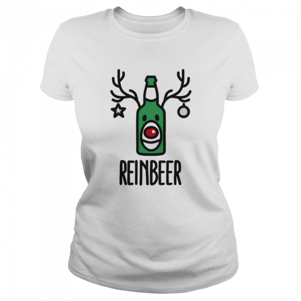 Reinbeer Is Reindeer + Beer shirt Classic Women's T-shirt