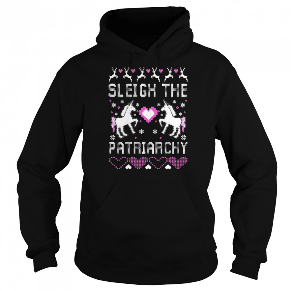 Sleigh The Patriarchy Feminism Ugly Christmas Unicorns shirt Unisex Hoodie