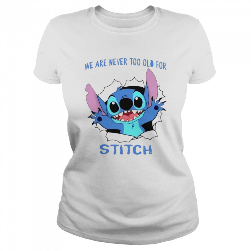 We Are Never Too Old For Stitch Cutedisney Stitch Lilo shirt Classic Women's T-shirt