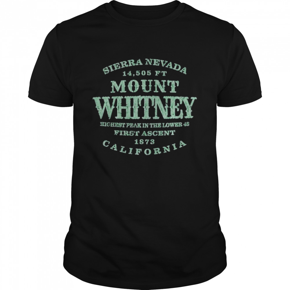 Mount Whitney Ca California Sierra Nevada shirt Classic Men's T-shirt