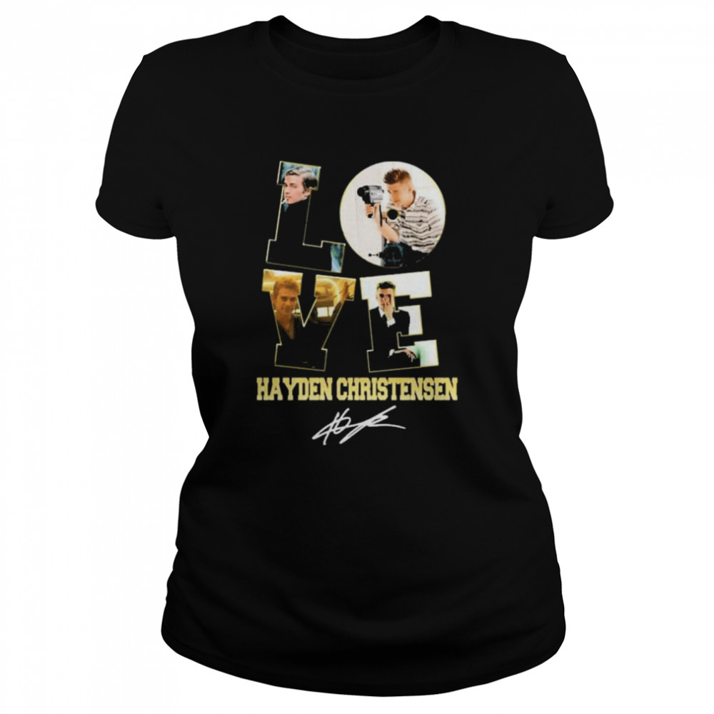 Love Hayden Christensen signature shirt Classic Women's T-shirt