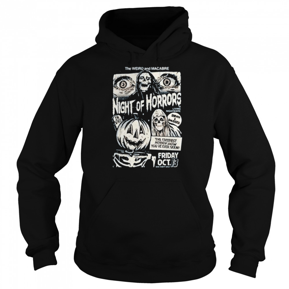 Night of horrors the weird and macabre shirt Unisex Hoodie