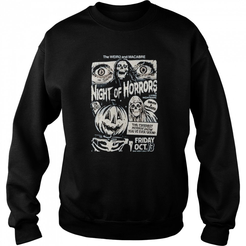 Night of horrors the weird and macabre shirt Unisex Sweatshirt