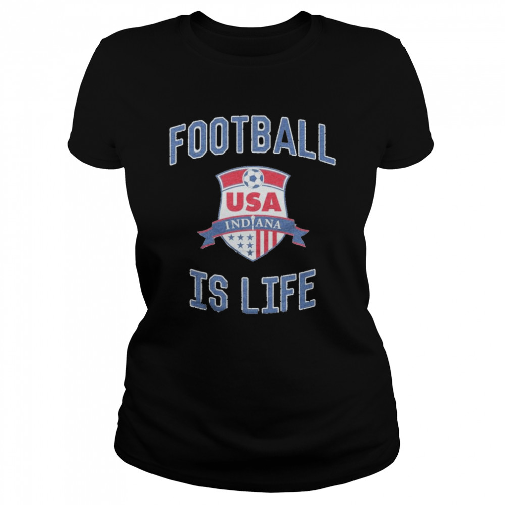 USA Indiana Football is life shirt Classic Women's T-shirt